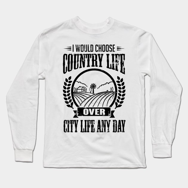 I would choose country life any day (black) Long Sleeve T-Shirt by nektarinchen